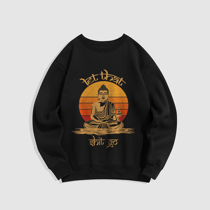 Sweat-shirt en polyester doublé polaire Buddha Stones Let That Shit Go