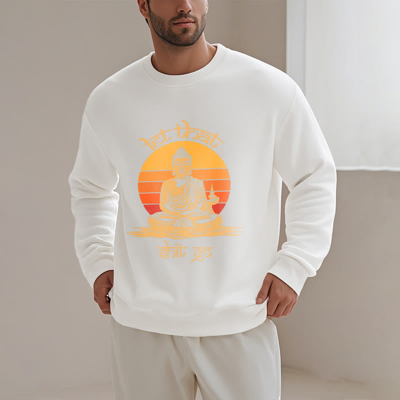 Sweat-shirt en polyester doublé polaire Buddha Stones Let That Shit Go