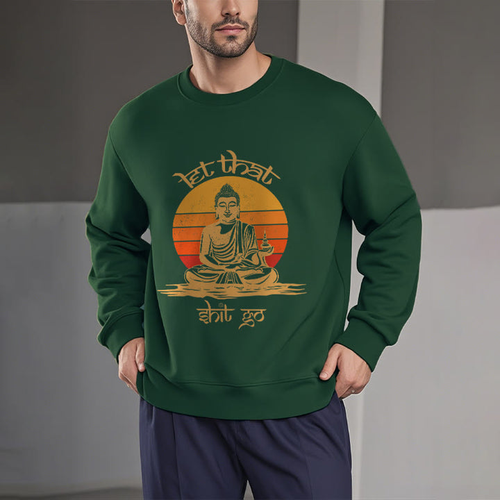 Sweat-shirt en polyester doublé polaire Buddha Stones Let That Shit Go