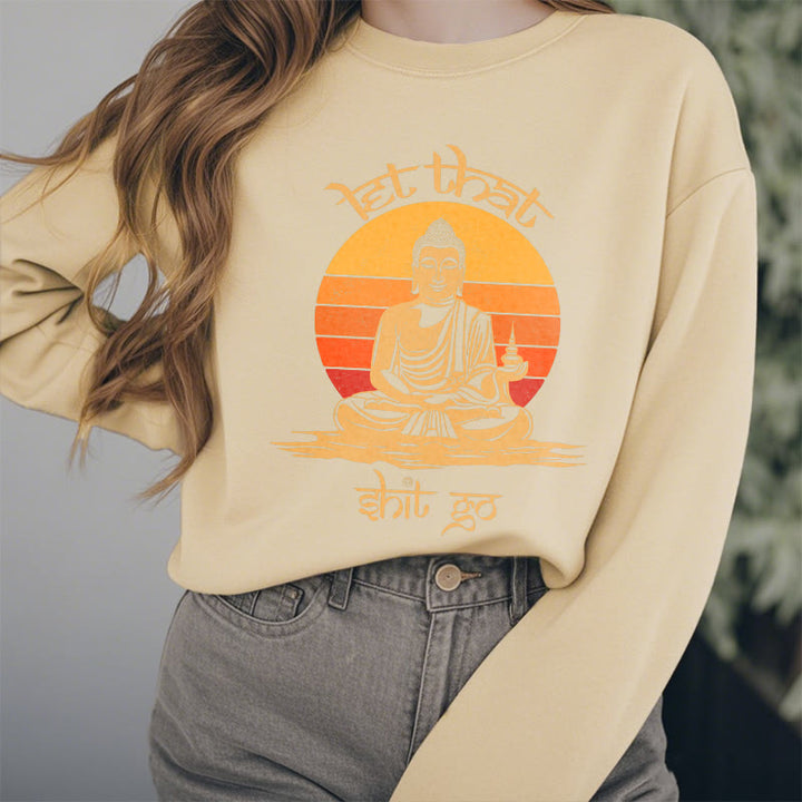 Sweat-shirt en polyester doublé polaire Buddha Stones Let That Shit Go