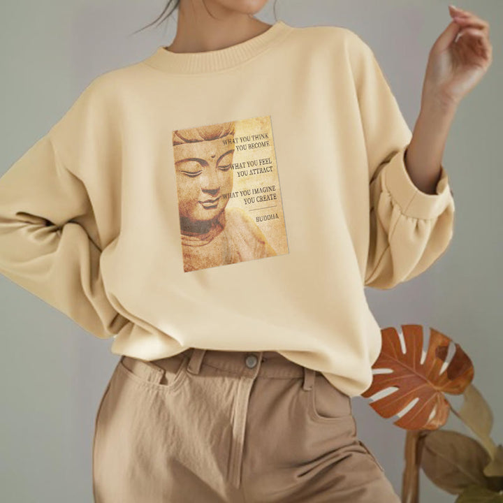 Sweat-shirt à col rond doublé en polaire Buddha Stones CE QUE VOUS PENSEZ DEVENIR