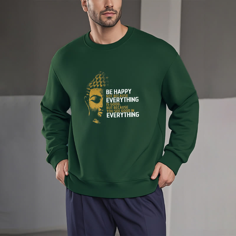 Sweat-shirt en polyester doublé polaire avec Buddha Stones que vous voyez de bon en toute chose