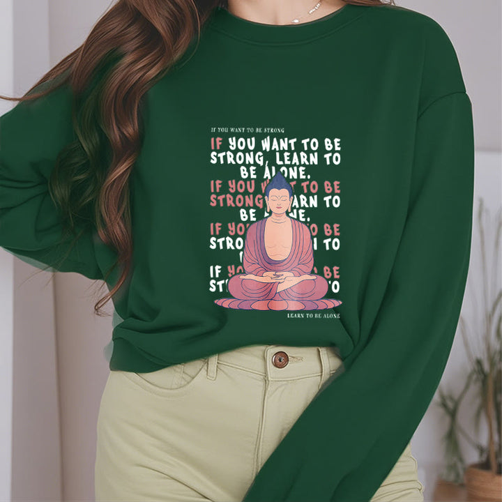 Buddha Stones SI VOUS VOULEZ ÊTRE FORT Sweat-shirt à col rond doublé en polaire