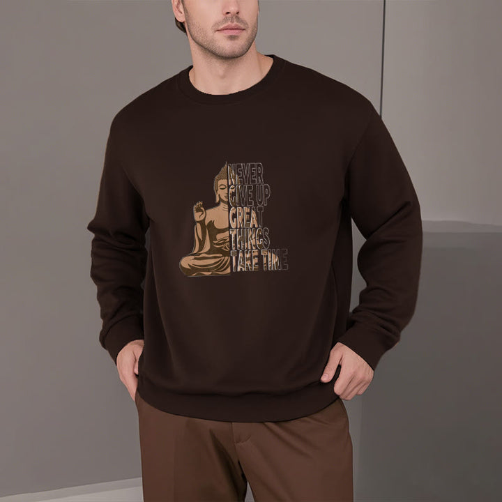 Buddha Stones NE JAMAIS ABANDONNER LES GRANDES CHOSES, PRENEZ DU TEMPS Sweat-shirt en polyester doublé polaire