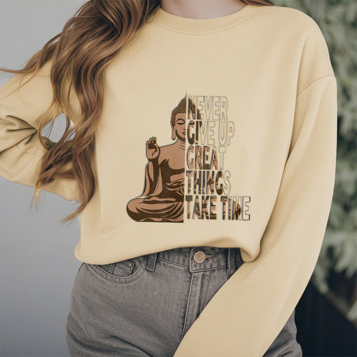 Buddha Stones NE JAMAIS ABANDONNER LES GRANDES CHOSES, PRENEZ DU TEMPS Sweat-shirt en polyester doublé polaire