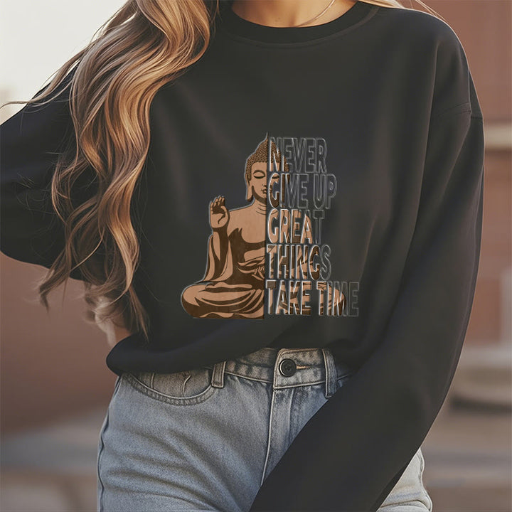Buddha Stones NE JAMAIS ABANDONNER LES GRANDES CHOSES, PRENEZ DU TEMPS Sweat-shirt en polyester doublé polaire