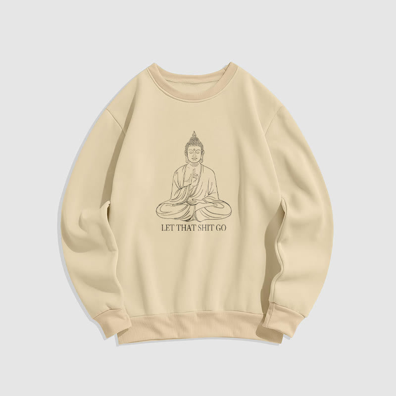 Sweat-shirt en polyester doublé polaire Buddha Stones Let That Shit Go