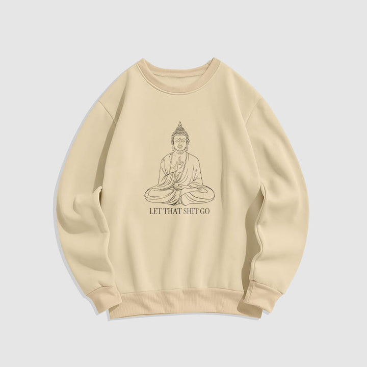 Sweat-shirt en polyester doublé polaire Buddha Stones Let That Shit Go