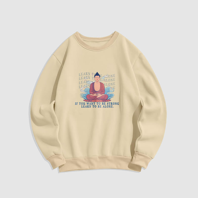 Sweat-shirt à col rond doublé en polaire Buddha Stones LEARN TO BE ALONE