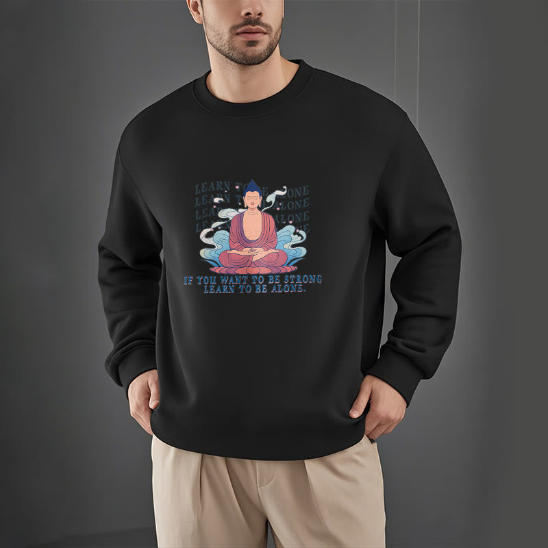 Sweat-shirt à col rond doublé en polaire Buddha Stones LEARN TO BE ALONE