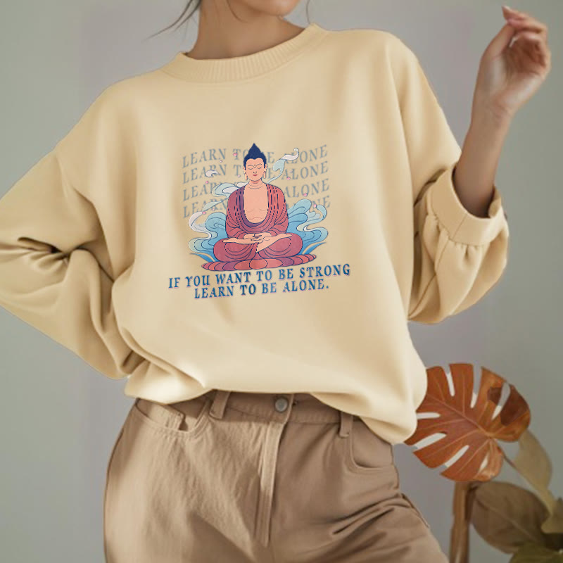 Sweat-shirt à col rond doublé en polaire Buddha Stones LEARN TO BE ALONE