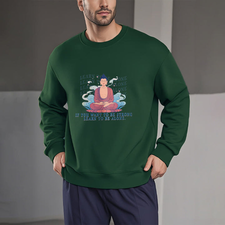 Sweat-shirt à col rond doublé en polaire Buddha Stones LEARN TO BE ALONE