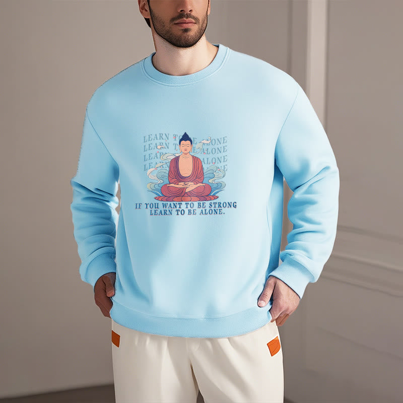 Sweat-shirt à col rond doublé en polaire Buddha Stones LEARN TO BE ALONE