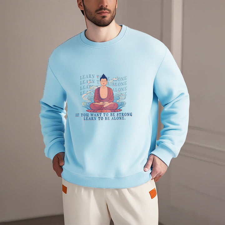 Sweat-shirt à col rond doublé en polaire Buddha Stones LEARN TO BE ALONE