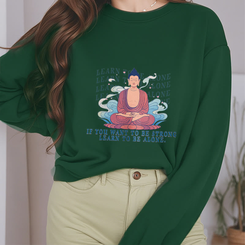 Sweat-shirt à col rond doublé en polaire Buddha Stones LEARN TO BE ALONE