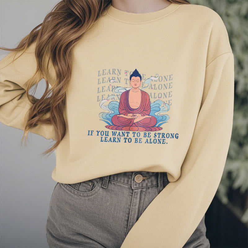 Sweat-shirt à col rond doublé en polaire Buddha Stones LEARN TO BE ALONE