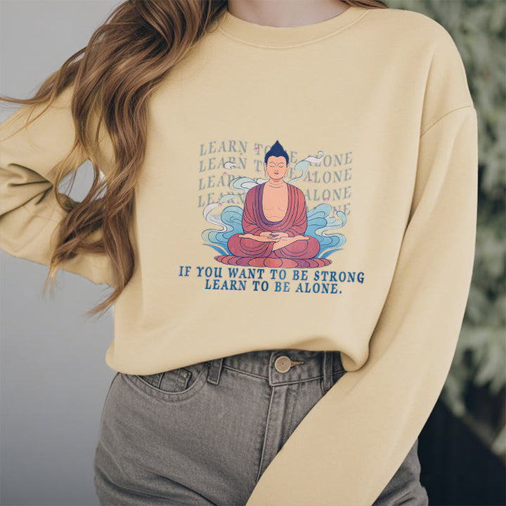 Sweat-shirt à col rond doublé en polaire Buddha Stones LEARN TO BE ALONE
