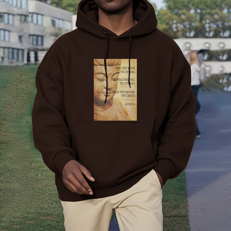 Buddha Stones CE QUE VOUS PENSEZ DEVENIR Sweat à capuche doublé polaire en polyester doublé polaire