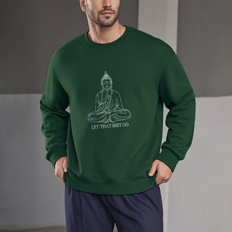 Sweat-shirt en polyester doublé polaire Buddha Stones Let That Shit Go
