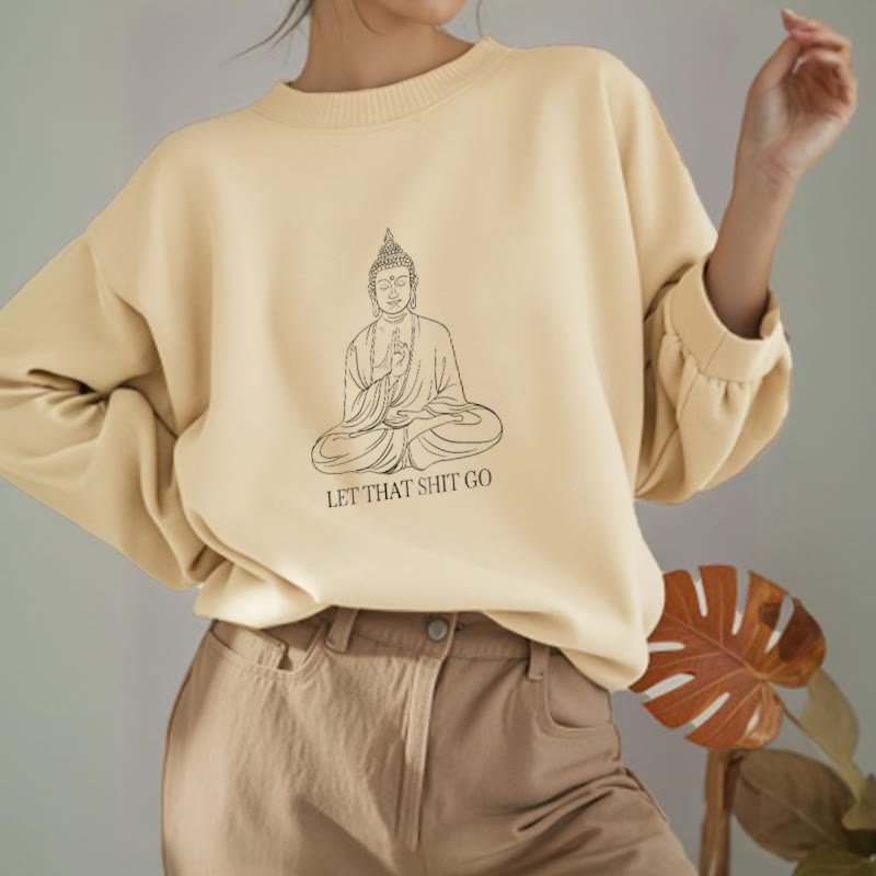 Sweat-shirt en polyester doublé polaire Buddha Stones Let That Shit Go