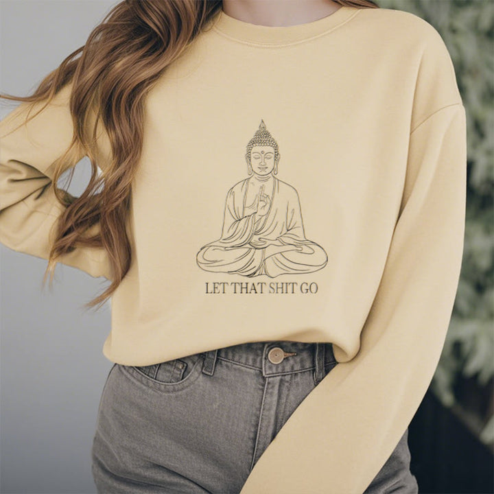 Sweat-shirt en polyester doublé polaire Buddha Stones Let That Shit Go