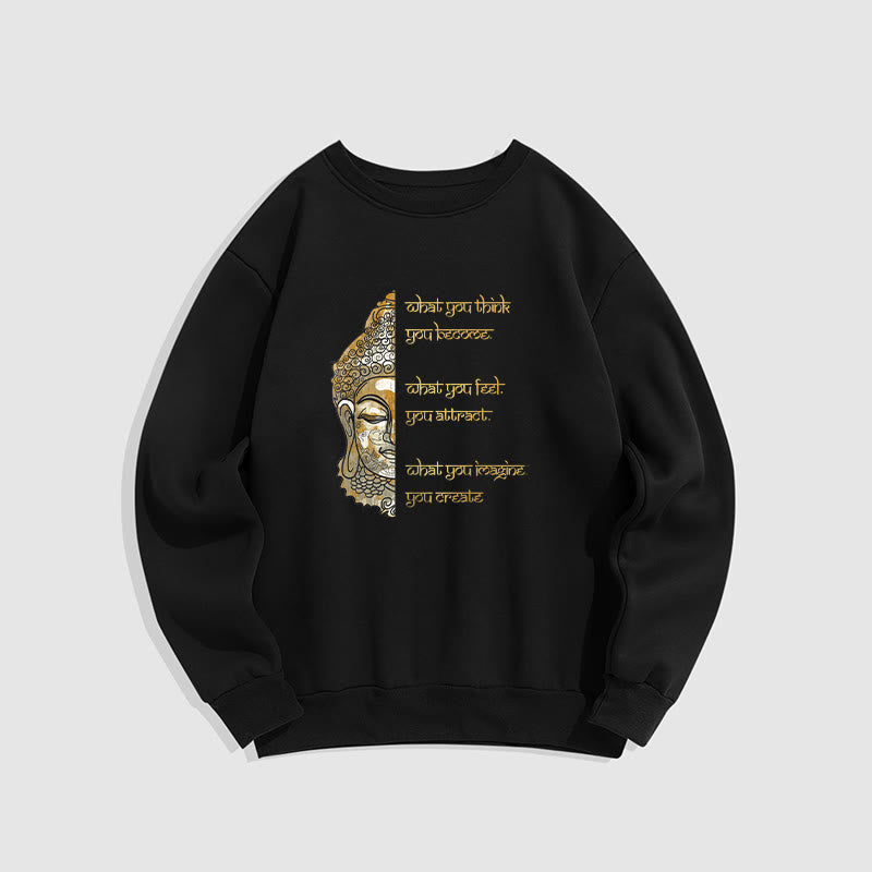 Sweat-shirt en polyester doublé polaire avec inscription « What You Think » de Buddha Stones