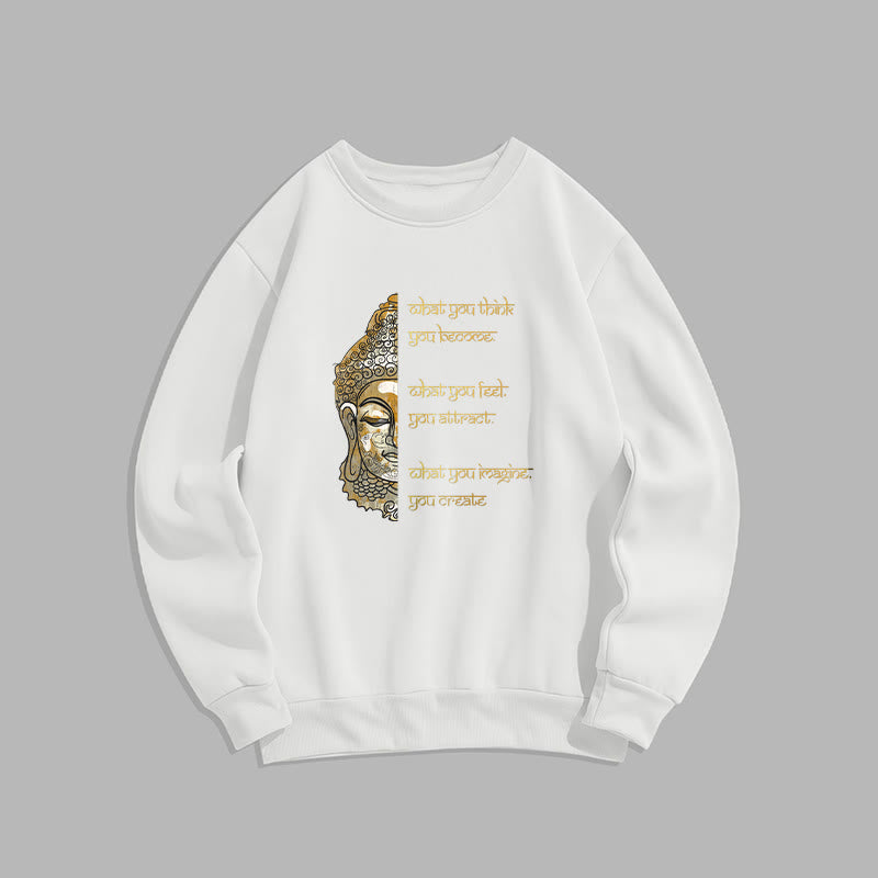 Sweat-shirt en polyester doublé polaire avec inscription « What You Think » de Buddha Stones