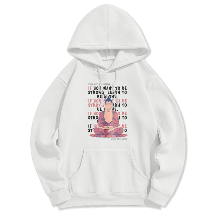 Sweat à capuche en polyester doublé polaire Buddha Stones If You Want To Be Strong