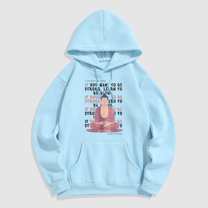 Sweat à capuche en polyester doublé polaire Buddha Stones If You Want To Be Strong