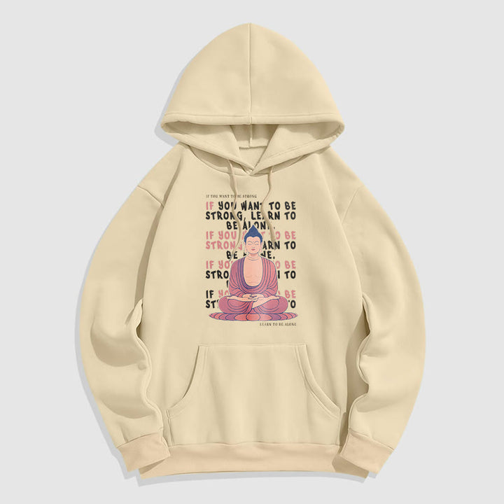 Sweat à capuche en polyester doublé polaire Buddha Stones If You Want To Be Strong