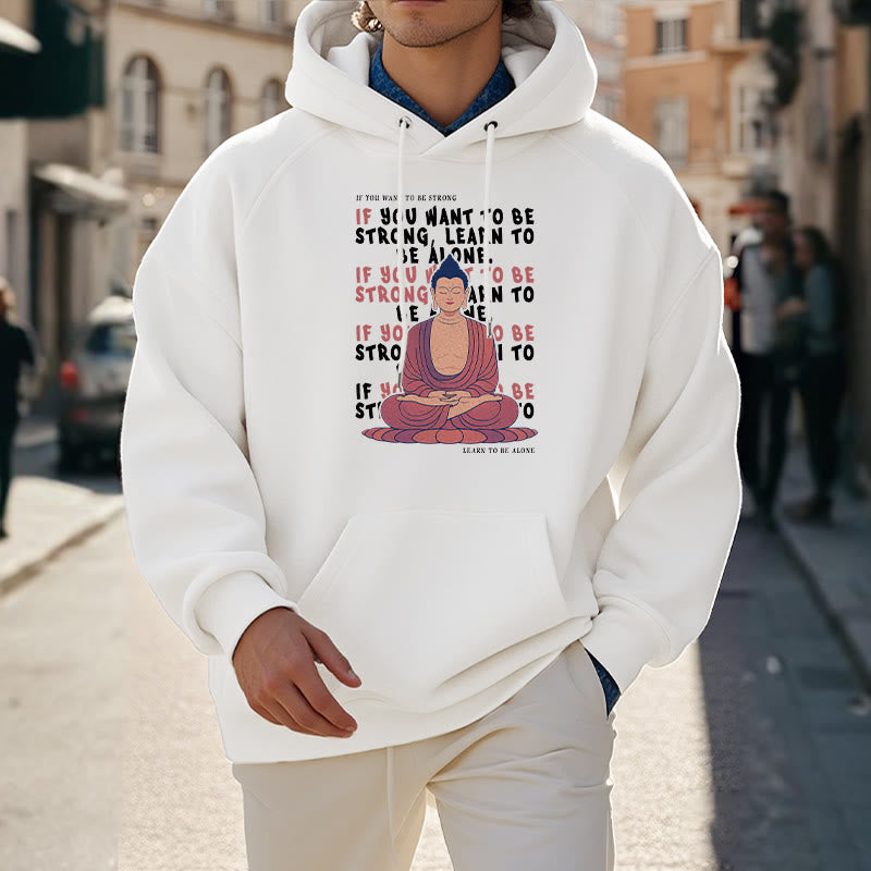 Sweat à capuche en polyester doublé polaire Buddha Stones If You Want To Be Strong