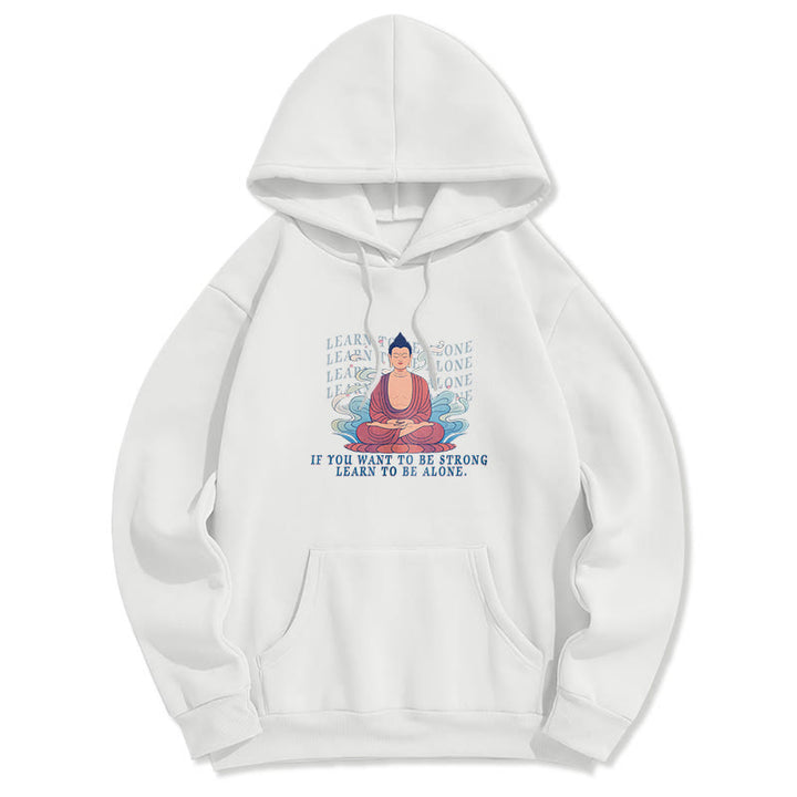 Sweat à capuche en polyester doublé polaire Buddha Stones Learn To Be Alone