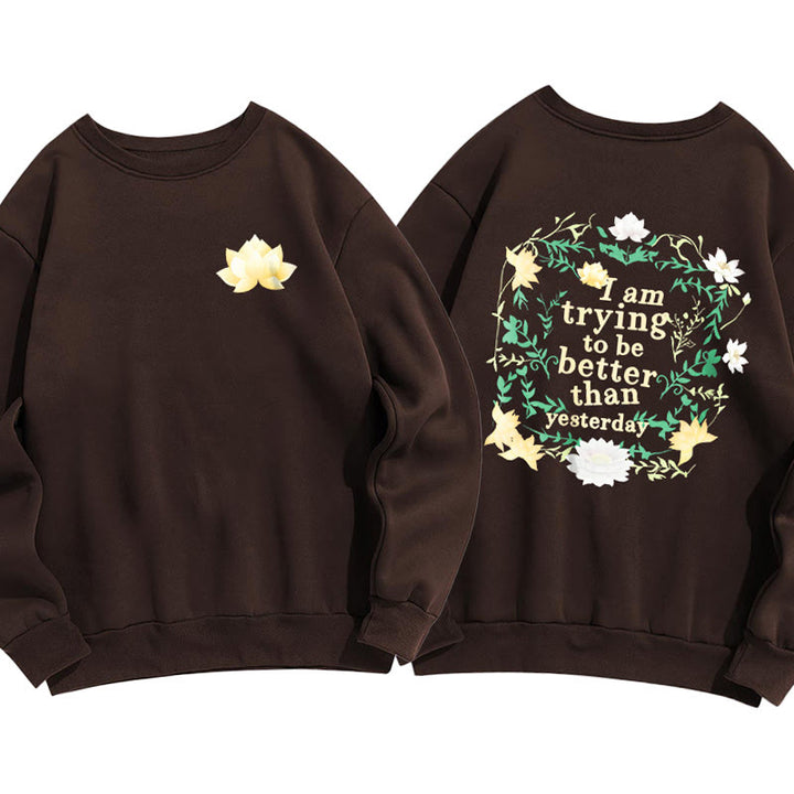 Sweat-shirt en polyester doublé polaire Buddha Stones Lotus J'essaie d'être meilleur