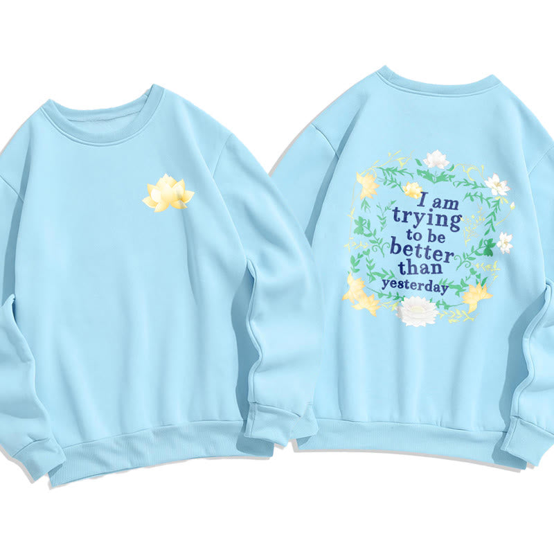 Sweat-shirt en polyester doublé polaire Buddha Stones Lotus J'essaie d'être meilleur