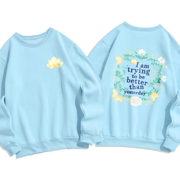 Sweat-shirt en polyester doublé polaire Buddha Stones Lotus J'essaie d'être meilleur