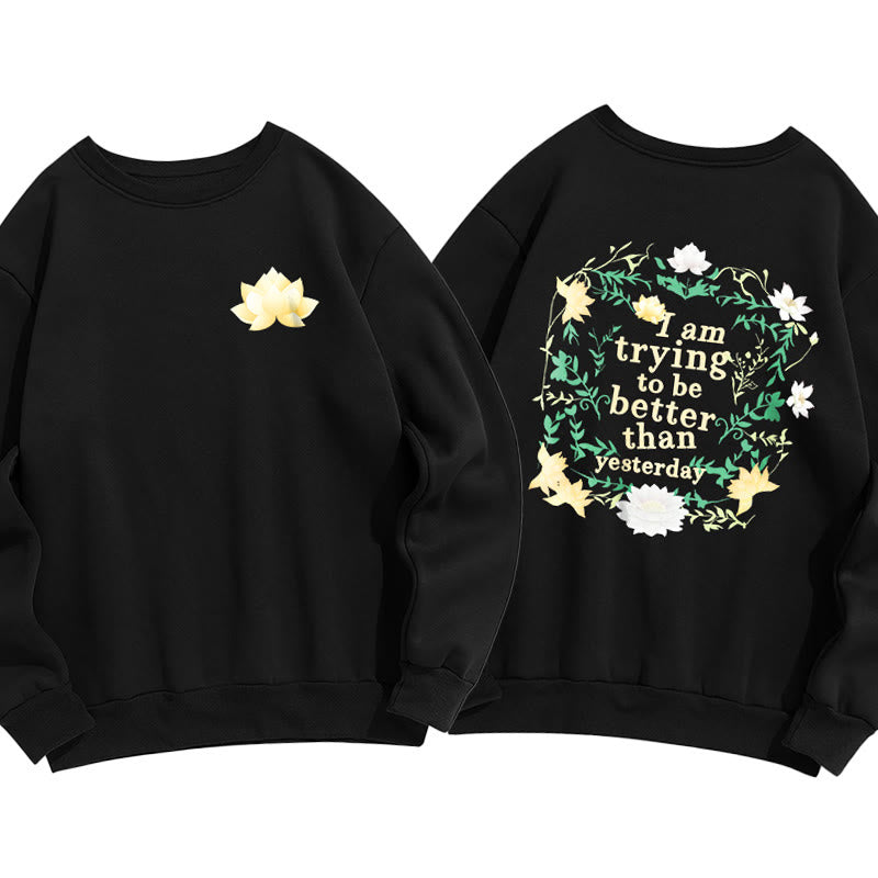 Sweat-shirt en polyester doublé polaire Buddha Stones Lotus J'essaie d'être meilleur