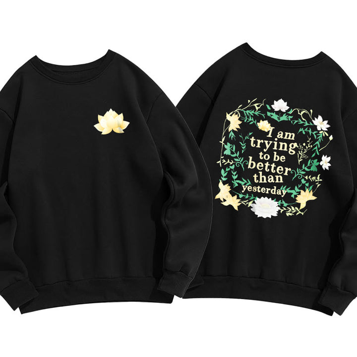 Sweat-shirt en polyester doublé polaire Buddha Stones Lotus J'essaie d'être meilleur
