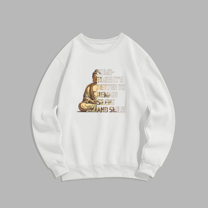 Buddha Stones Parfois, il vaut mieux rester silencieux et sourire Sweat-shirt doublé en polaire