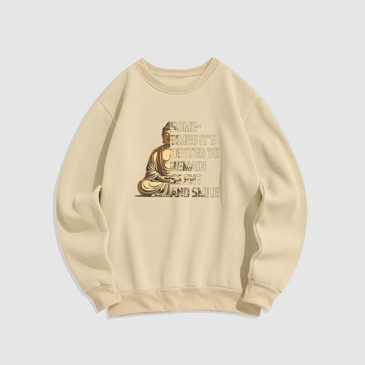 Buddha Stones Parfois, il vaut mieux rester silencieux et sourire Sweat-shirt doublé en polaire