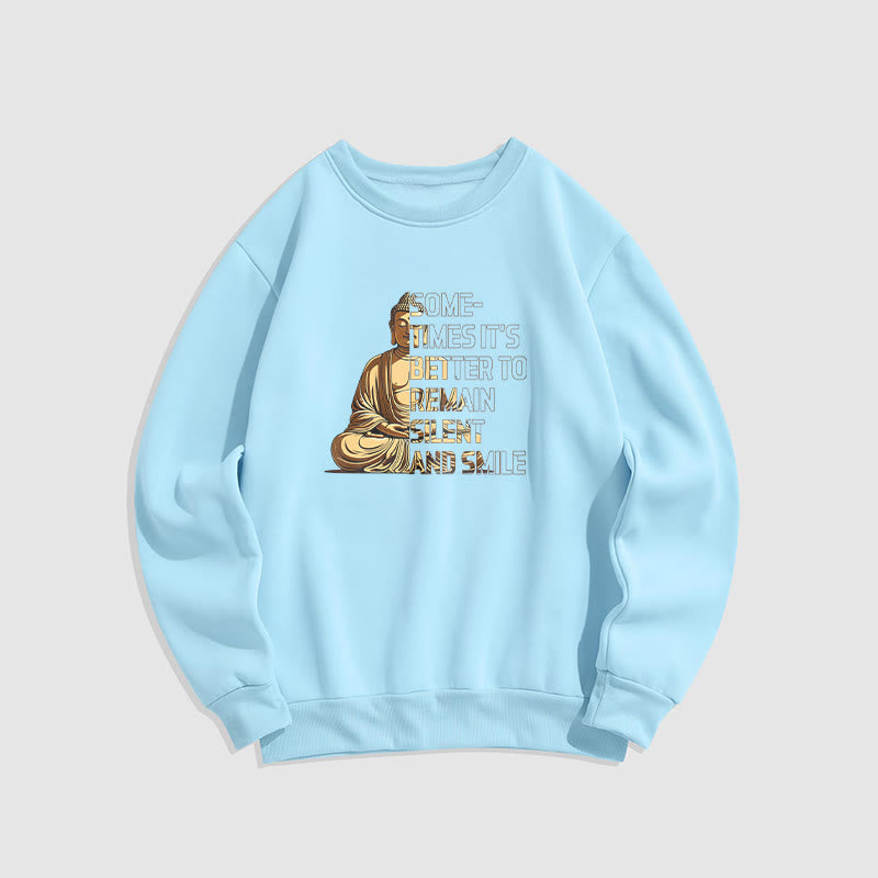 Buddha Stones Parfois, il vaut mieux rester silencieux et sourire Sweat-shirt doublé en polaire