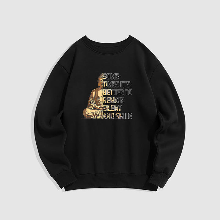 Buddha Stones Parfois, il vaut mieux rester silencieux et sourire Sweat-shirt doublé en polaire