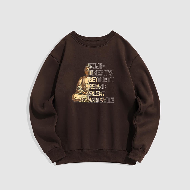 Buddha Stones Parfois, il vaut mieux rester silencieux et sourire Sweat-shirt doublé en polaire