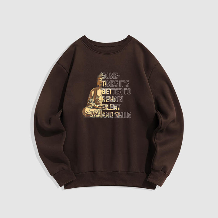 Buddha Stones Parfois, il vaut mieux rester silencieux et sourire Sweat-shirt doublé en polaire