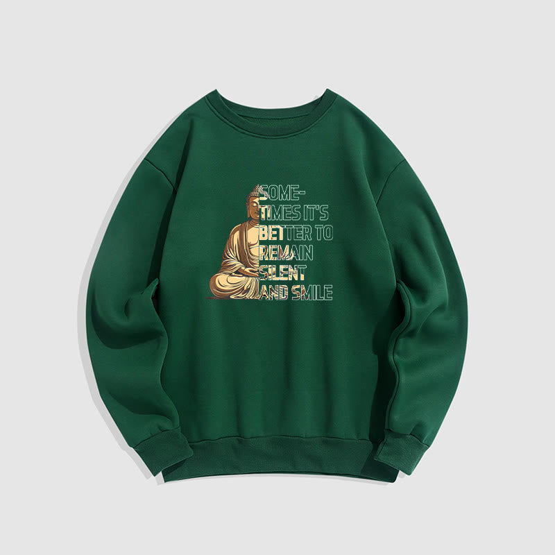 Buddha Stones Parfois, il vaut mieux rester silencieux et sourire Sweat-shirt doublé en polaire
