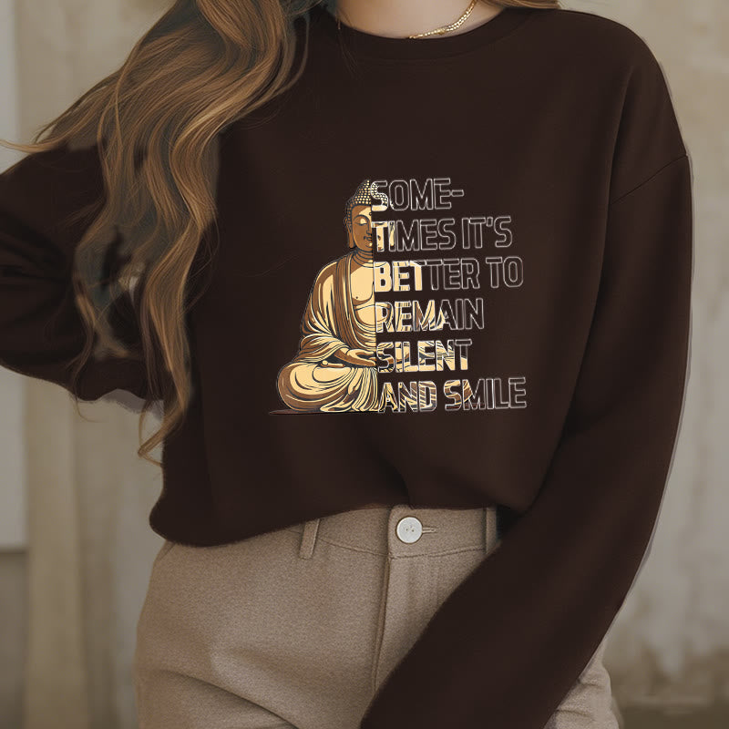 Buddha Stones Parfois, il vaut mieux rester silencieux et sourire Sweat-shirt doublé en polaire