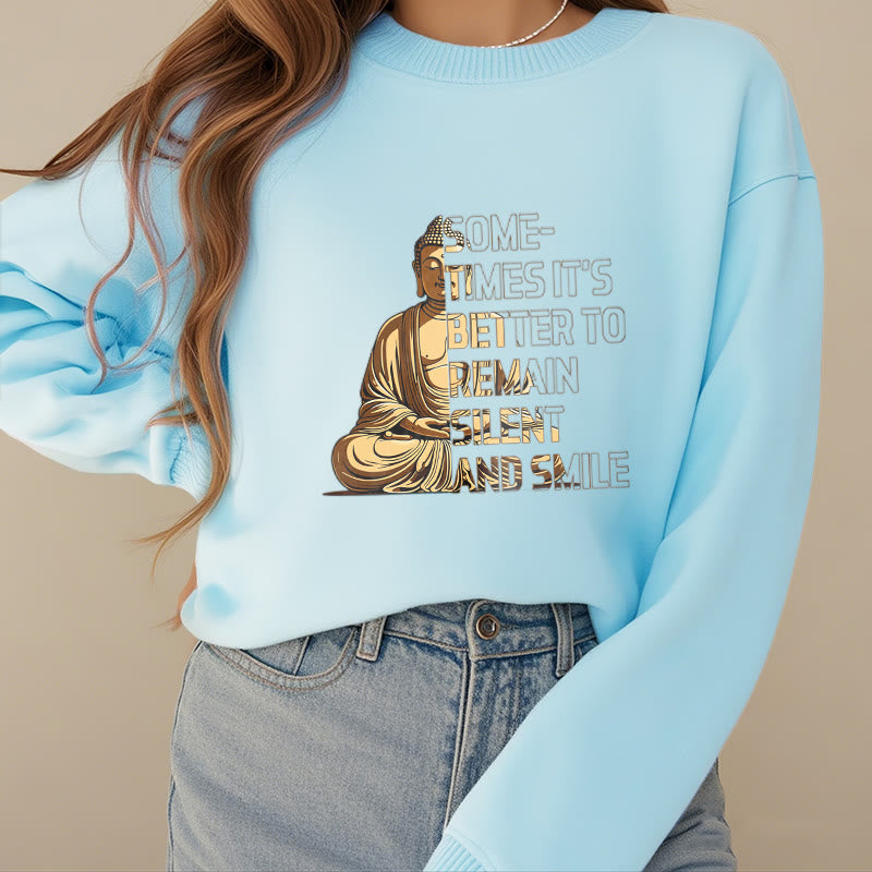 Buddha Stones Parfois, il vaut mieux rester silencieux et sourire Sweat-shirt doublé en polaire