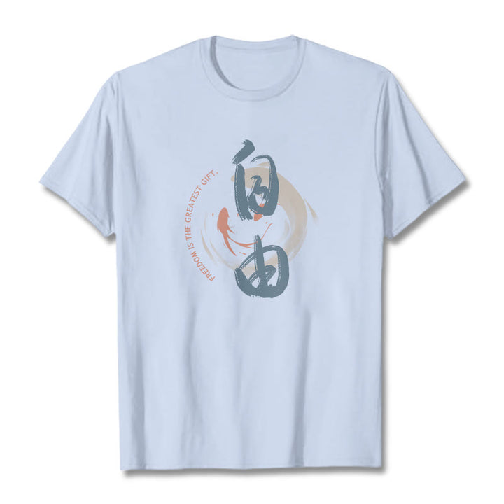 T-shirt Buddha Stones Ziyou La liberté est le plus beau cadeau