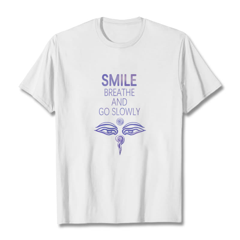 T-shirt pour les yeux avec les Buddha Stones, SOURIEZ, RESPIREZ ET ALLEZ LENTEMENT - image 1