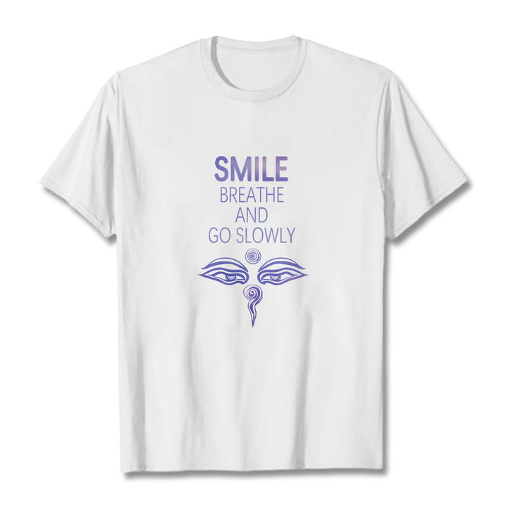 T-shirt pour les yeux avec les Buddha Stones, SOURIEZ, RESPIREZ ET ALLEZ LENTEMENT - image 1