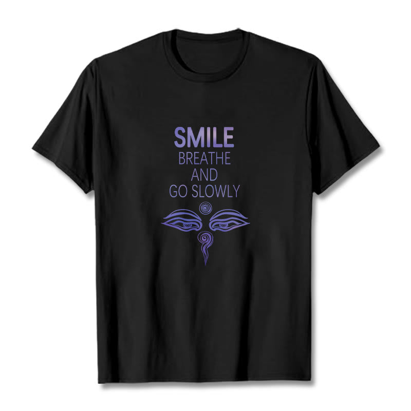 T-shirt pour les yeux avec les Buddha Stones, SOURIEZ, RESPIREZ ET ALLEZ LENTEMENT - image 9